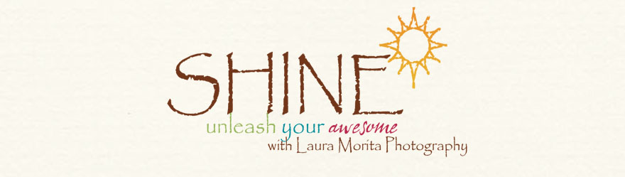 SHINE--Unleash Your Awesome-- Online editing workshop with Laura Morita Photography